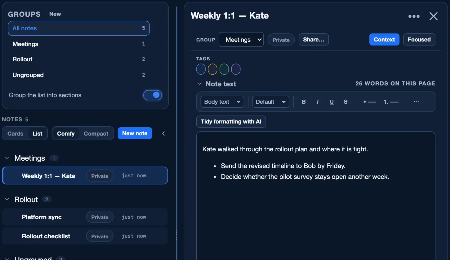 The Notes page. On the left a Groups panel listing All notes, Meetings, Rollout and Ungrouped, and below it the note list with New note above it. On the right the open note, Weekly 1:1 with Kate, showing its Group picker, a Private badge, Share, a Context and Focused pair, a tag row, a word count and the formatting toolbar over the note's text.