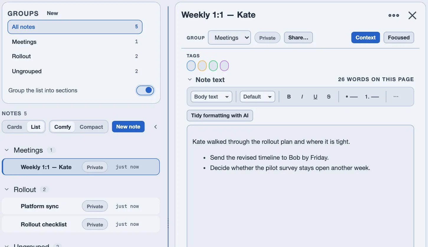 The Notes page. On the left a Groups panel listing All notes, Meetings, Rollout and Ungrouped, and below it the note list with New note above it. On the right the open note, Weekly 1:1 with Kate, showing its Group picker, a Private badge, Share, a Context and Focused pair, a tag row, a word count and the formatting toolbar over the note's text.
