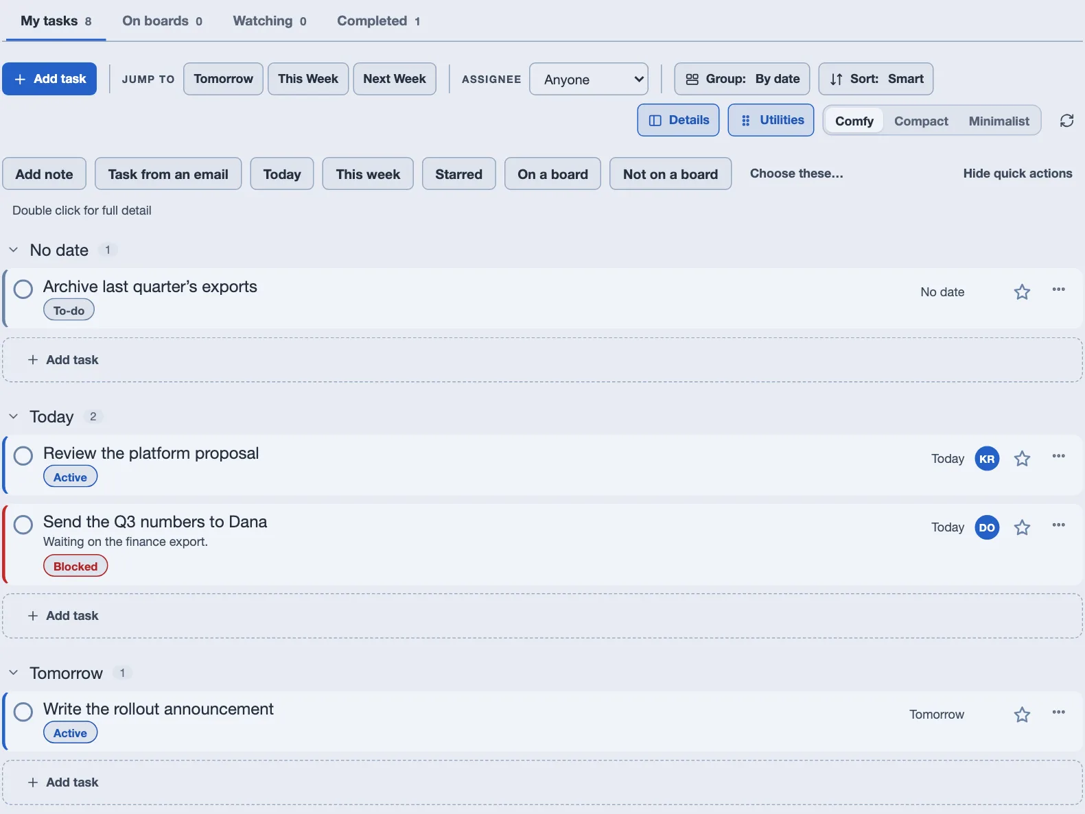 The Tasks page. A row of tabs — My tasks, On boards, Watching, Completed — over a toolbar holding Add task, a Jump to group of Tomorrow, This Week and Next Week, an Assignee picker, Group: By date and Sort: Smart. Below it the list is grouped into No date, Today and Tomorrow, each group ending in an Add task row.